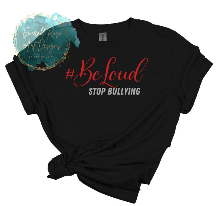 #BeLoud stop bulling - PreOrder