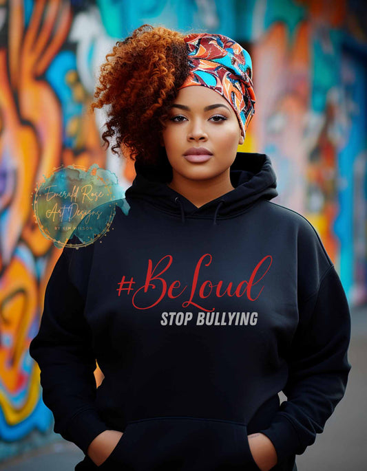 #BeLoud Stop Bulling Hoodie pre-order