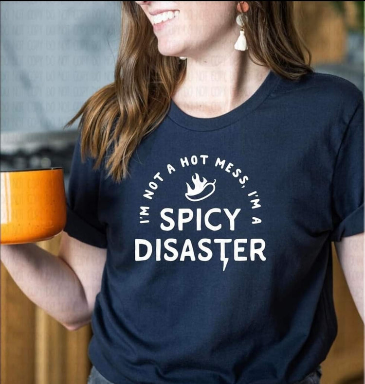 I'm not a hot mess, I'm a Spicy - 372S